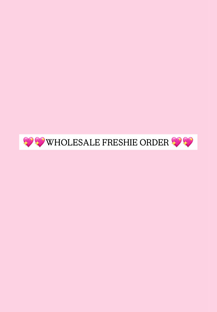 Wholesale freshie